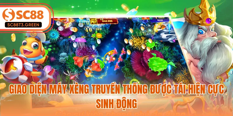 Giao diện máy xèng truyền thống được tái hiện cực sinh động